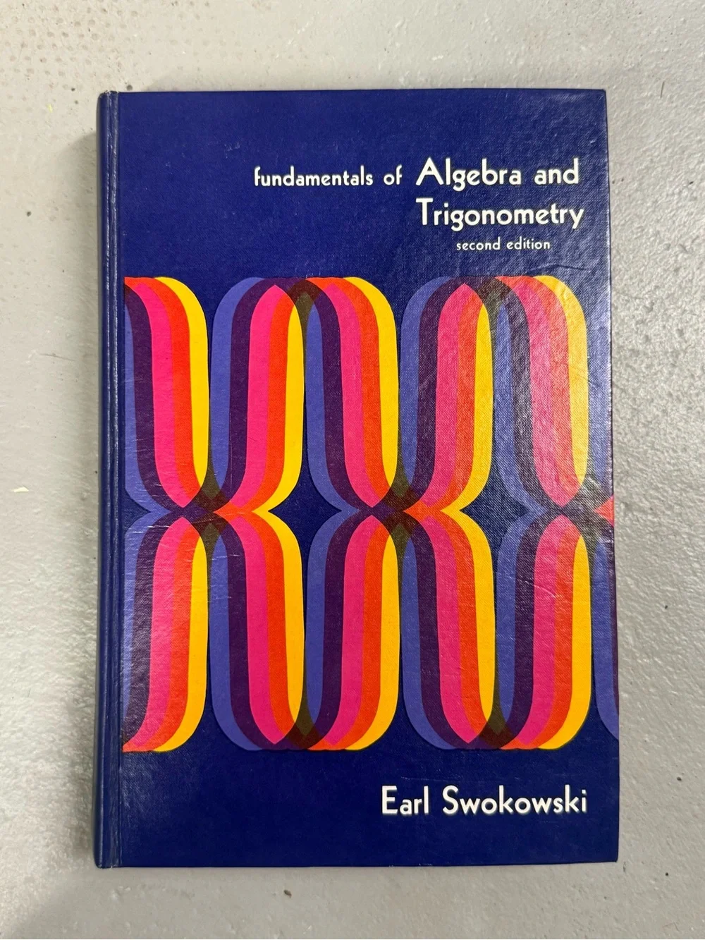 Fundamentals of Algebra and Trigonometry 2nd Ed. by Earl Swokowski HC